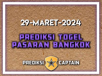 Prediksi-Captain-Paito-Bangkok-Jumat-29-Maret-2024-Terjitu