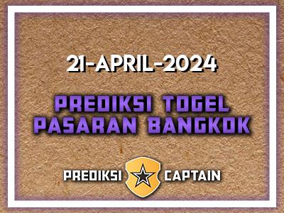 prediksi-captain-paito-bangkok-minggu-21-april-2024-terjitu