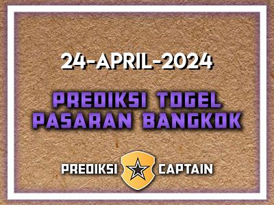 prediksi-captain-paito-bangkok-rabu-24-april-2024-terjitu
