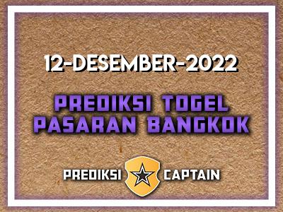 prediksi-captain-paito-bangkok-senin-12-desember-2022-terjitu