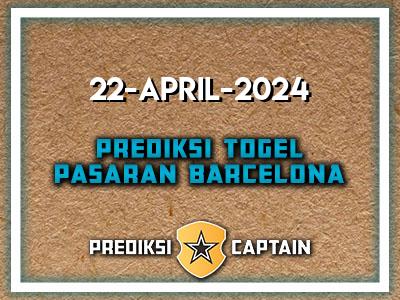 Prediksi-Captain-Paito-Barcelona-Senin-22-April-2024-Terjitu