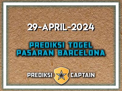 prediksi-captain-paito-barcelona-senin-29-april-2024-terjitu