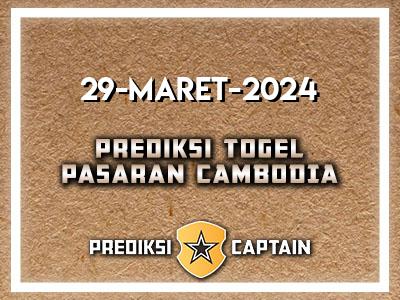Prediksi-Captain-Paito-Cambodia-Jumat-29-Maret-2024-Terjitu