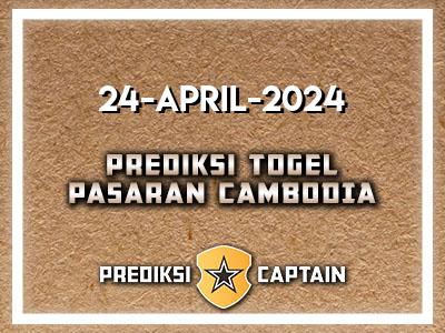 prediksi-captain-paito-cambodia-rabu-24-april-2024-terjitu