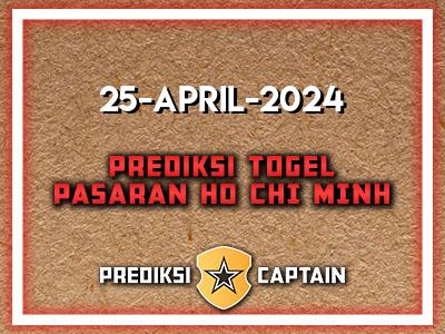 prediksi-captain-paito-ho-chi-minh-kamis-25-april-2024-terjitu
