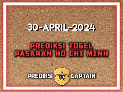 prediksi-captain-paito-ho-chi-minh-selasa-30-april-2024-terjitu