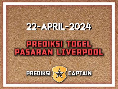 Prediksi-Captain-Paito-Liverpool-Senin-22-April-2024-Terjitu