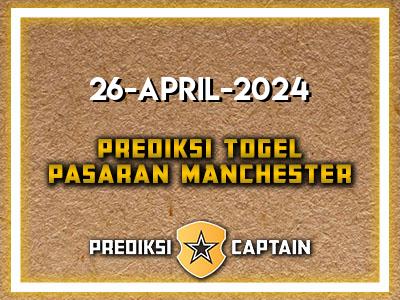prediksi-captain-paito-manchester-jumat-26-april-2024-terjitu