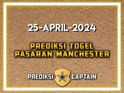 prediksi-captain-paito-manchester-kamis-25-april-2024-terjitu