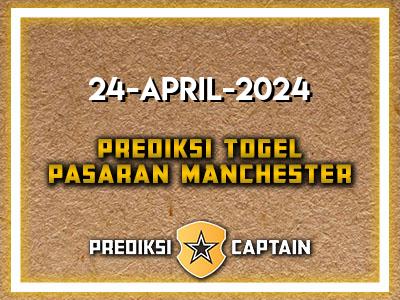 prediksi-captain-paito-manchester-rabu-24-april-2024-terjitu
