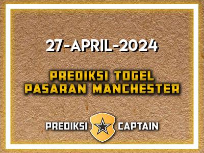 prediksi-captain-paito-manchester-sabtu-27-april-2024-terjitu