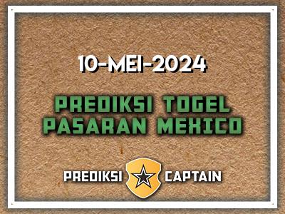 prediksi-captain-paito-mexico-jumat-10-mei-2024-terjitu