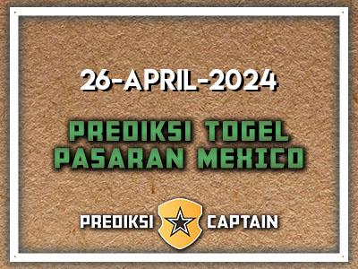 prediksi-captain-paito-mexico-jumat-26-april-2024-terjitu