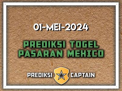 prediksi-captain-paito-mexico-rabu-1-mei-2024-terjitu