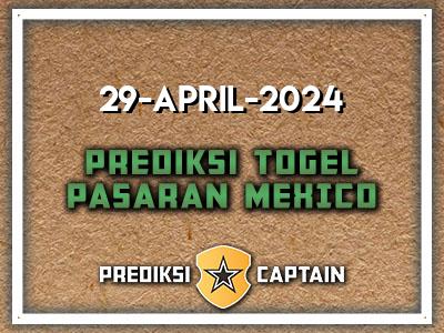 prediksi-captain-paito-mexico-senin-29-april-2024-terjitu