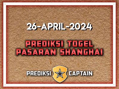 prediksi-captain-paito-shanghai-jumat-26-april-2024-terjitu