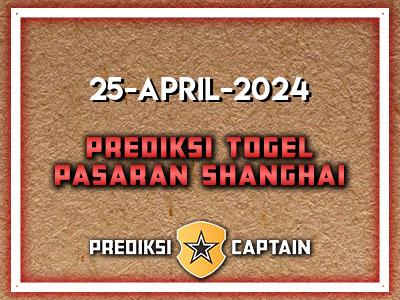 prediksi-captain-paito-shanghai-kamis-25-april-2024-terjitu