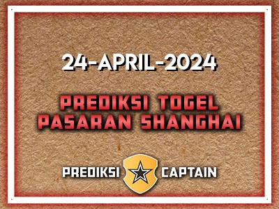 prediksi-captain-paito-shanghai-rabu-24-april-2024-terjitu