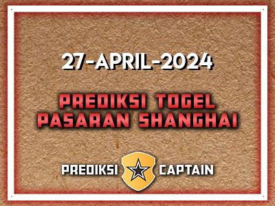 prediksi-captain-paito-shanghai-sabtu-27-april-2024-terjitu