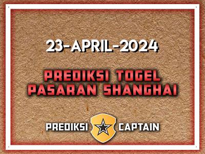 Prediksi-Captain-Paito-Shanghai-Selasa-23-April-2024-Terjitu